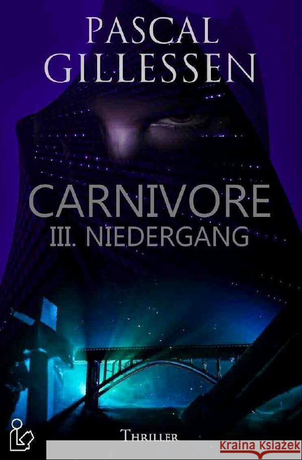 CARNIVORE: III. NIEDERGANG Gillessen, Pascal 9783754969991