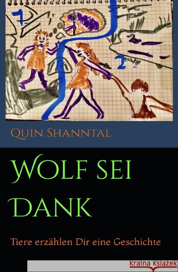Wolf sei Dank Shanntal, Quin 9783754970690 epubli