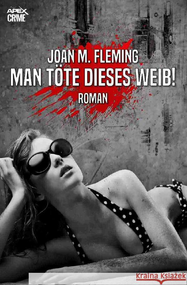 MAN TÖTE DIESES WEIB! Fleming, Joan M. 9783754970829