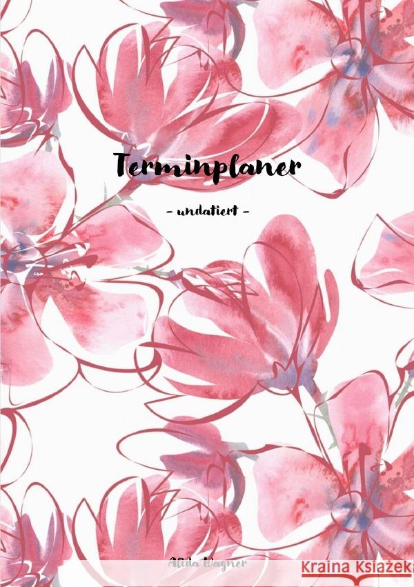 Terminplaner Wagner, Alida 9783754971024 epubli