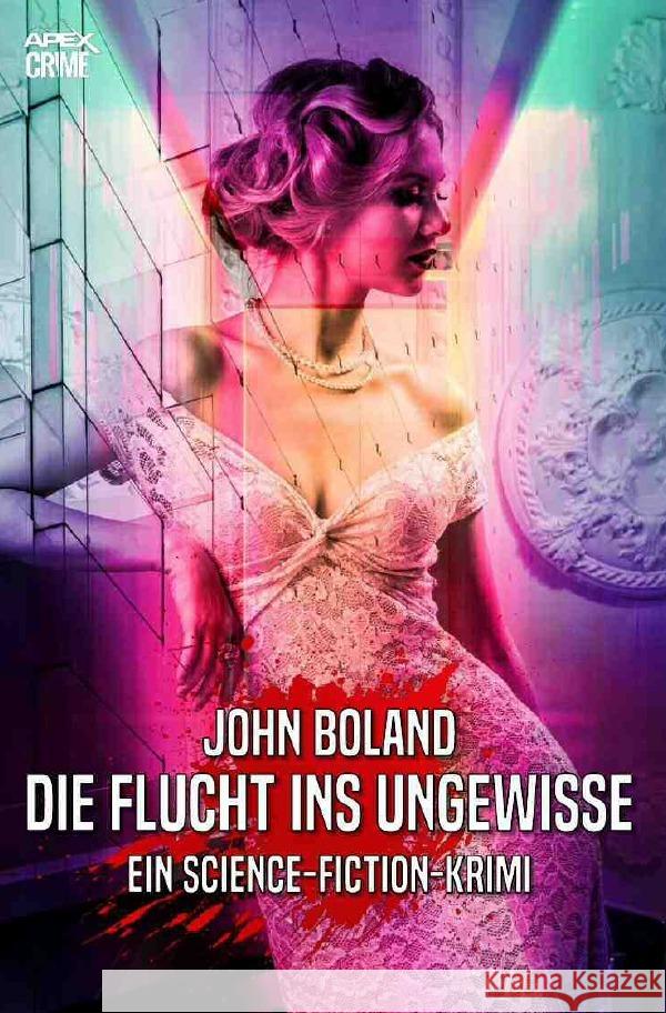 DIE FLUCHT INS UNGEWISSE Boland, John 9783754973134