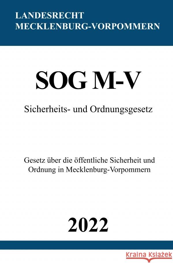 Sicherheits- und Ordnungsgesetz SOG M-V 2022 Studier, Ronny 9783754973790 epubli