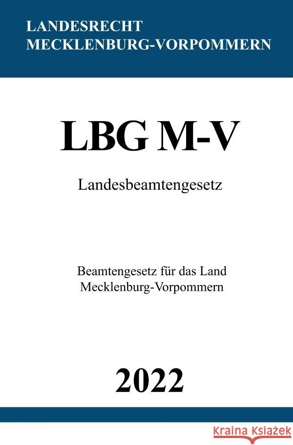 Landesbeamtengesetz LBG M-V 2022 Studier, Ronny 9783754973905 epubli