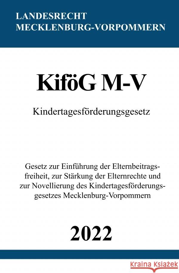 Kindertagesförderungsgesetz KiföG M-V 2022 Studier, Ronny 9783754973967 epubli