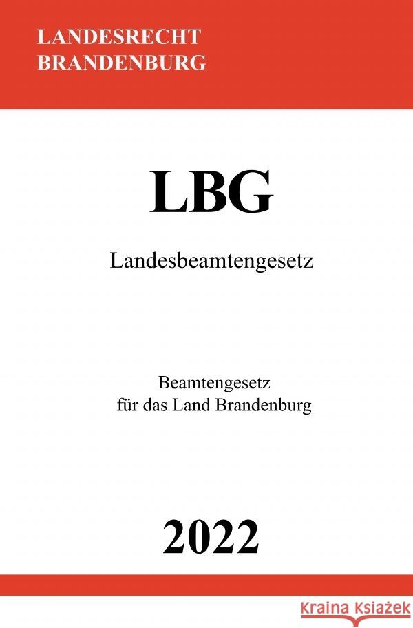 Landesbeamtengesetz LBG 2022 Studier, Ronny 9783754974261 epubli