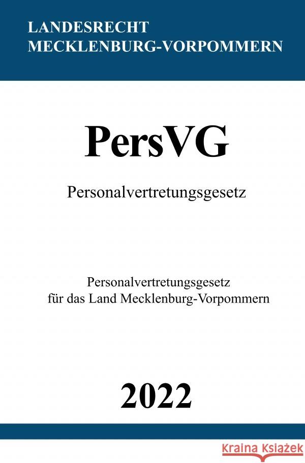 Personalvertretungsgesetz PersVG M-V 2022 Studier, Ronny 9783754974421 epubli