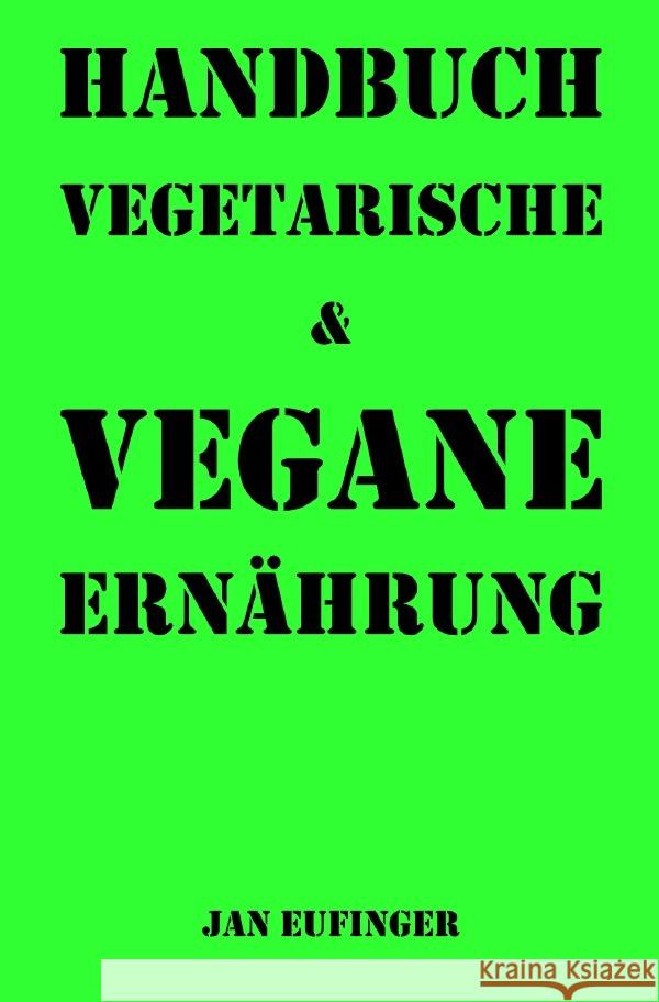 Handbuch vegetarische & vegane Ernährung Eufinger, Jan 9783754974643 epubli