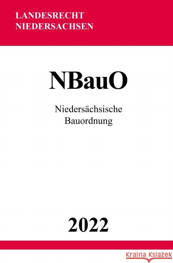 Niedersächsische Bauordnung NBauO 2022 Studier, Ronny 9783754974834 epubli