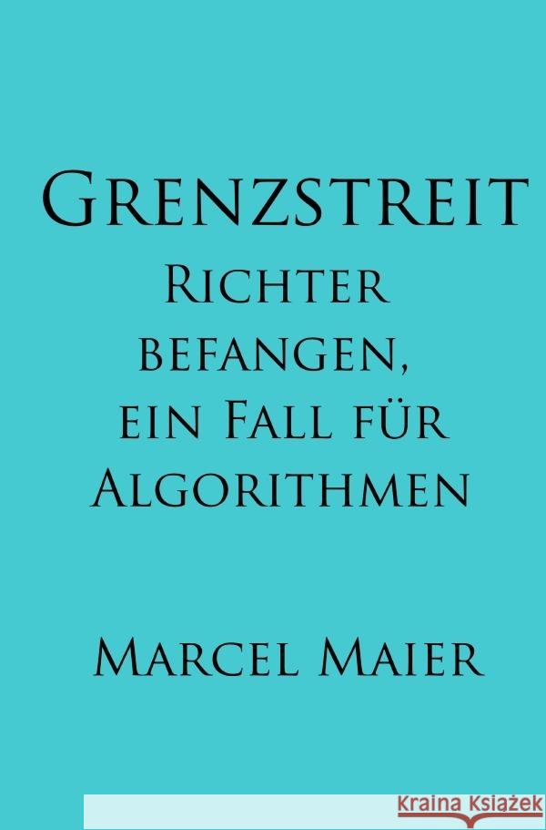 Grenzstreit Maier, Marcel 9783754975817