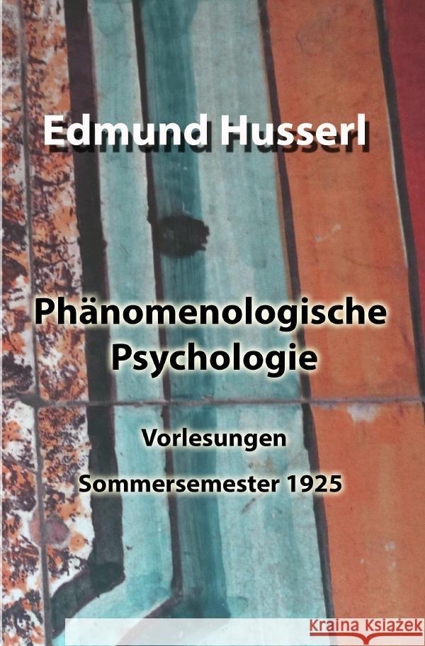 Phänomenologische Psychologie Husserl, Edmund 9783754975978 epubli