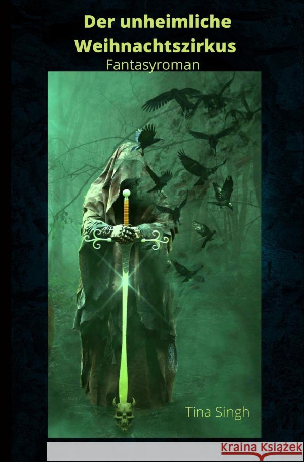 Der unheimliche Weihnachtszirkus Singh, Tina 9783754976418 epubli