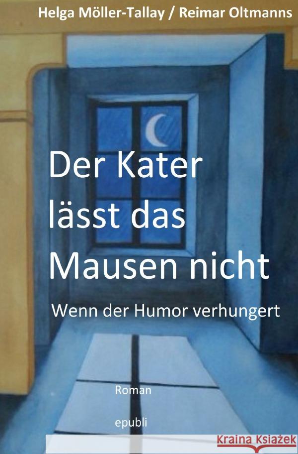 Der Kater lässt das Mausen nicht Möller-Tallay, Helga 9783754977415