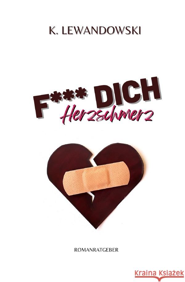 F*** Dich Herzschmerz Lewandowski, K. 9783754978665