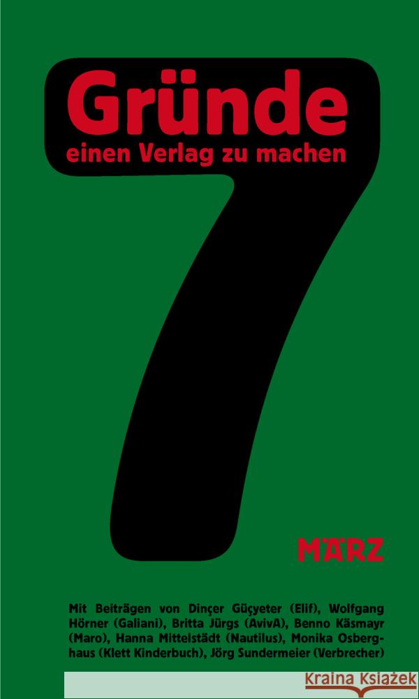 7 Gründe, einen Verlag zu machen Güçyeter, Dinçer, Hörner, Wolfgang, Jürgs, Britta 9783755000457