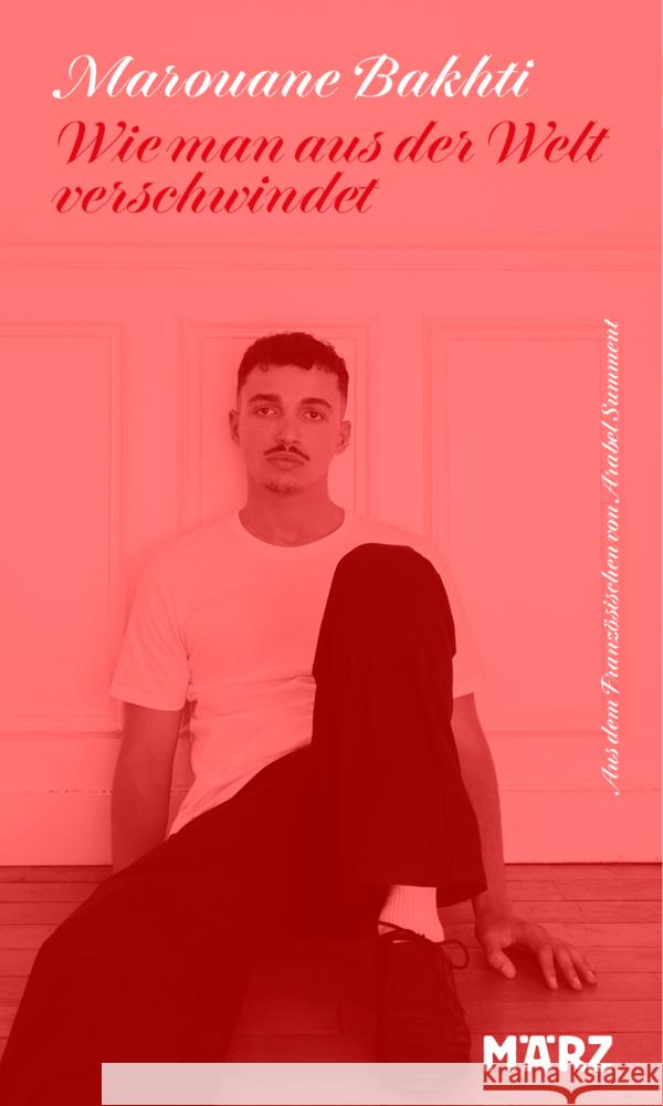 Wie man aus der Welt verschwindet Bakhti, Marouane 9783755000501 März Berlin