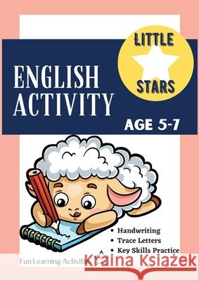 English Activity Age 5-7: Fun, Complete Trace Letters Alphabet Basics Workbook - 98 Pages, Kindergarten to Grade 1, Handwriting, Coloring, Count Nadine Alison Torrance 9783755105534 Gopublish