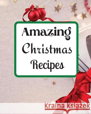 Amazing Christmas Recipes Roxie Kimberlys 9783755107071