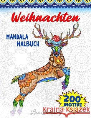 Weihnachten Mandala Malbuch: 200 Motive zum Ausmalen, Stressabbauendes Mandala Malbuch für Erwachsene, Förderung der Achtsamkeit und Übung der Kreativität Lisa Schöning 9783755109068