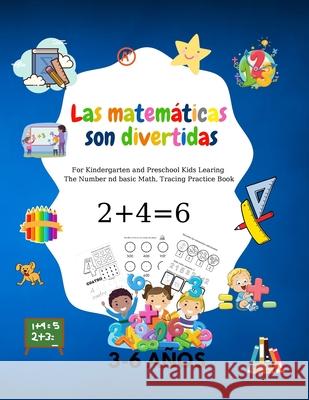 Las matemáticas son divertidas: Para niños de jardín de infancia y preescolar que aprenden Números y matemáticas básicas, libro de prácticas de trazad Roxie Brass 9783755116714 Happypublishing