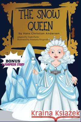 The Snow Queen Bonus: Illustrated. Hans Christian Andersen's Fairy Tale / Hardcover Hans Christian Andersen Zeph Clarke Anastasia Fitzgerald 9783755122371