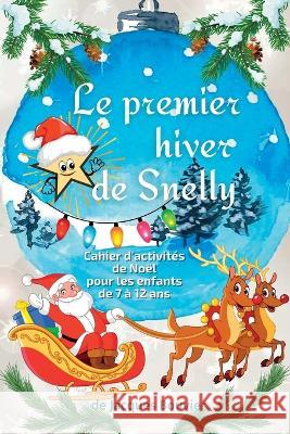 Le premier hiver de Snelly Bouvier Jacques 9783755125211 Gopublish.Ro