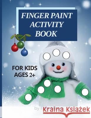 Finger Paint Activity Book for Kids Ages 2+ Felix Mison 9783755125297 Gopublish.Ro