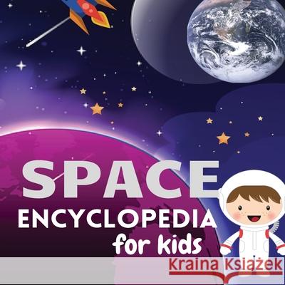 Space Encyclopedia for kids: Magic UniverseExplore and Learn about SpaceMy First Book of Space Amanda Mendez 9783755131731 Amanda Mendez