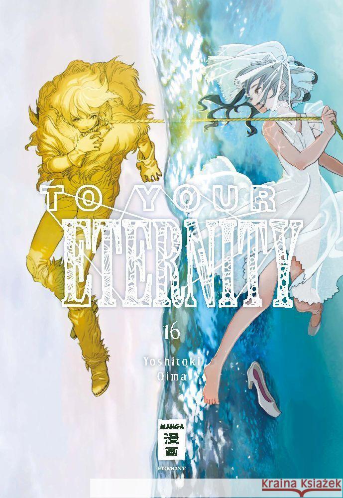 To Your Eternity 16 Oima, Yoshitoki 9783755500827 Egmont Manga