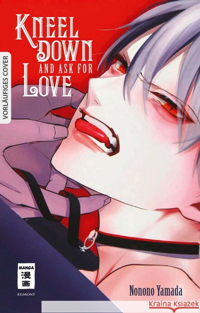 Kneel Down and Ask for Love Yamada, Nonono 9783755502234 Egmont Manga