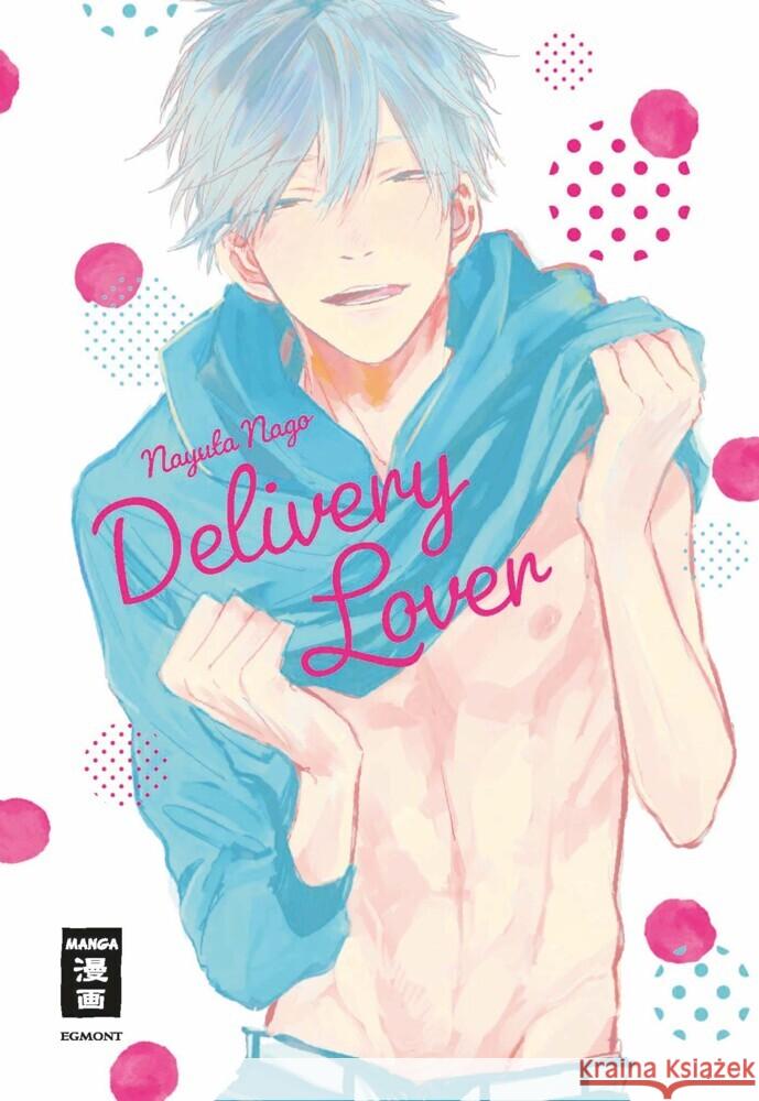 Delivery Lover Nago, Nayuta 9783755502890 Egmont Manga
