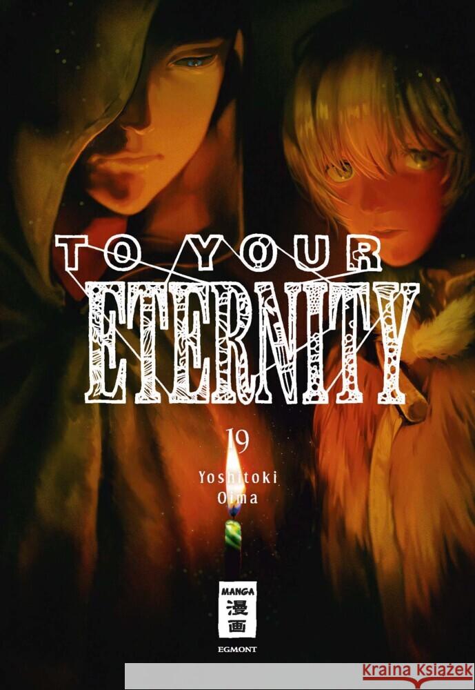 To Your Eternity 19 Oima, Yoshitoki 9783755503590 Egmont Manga