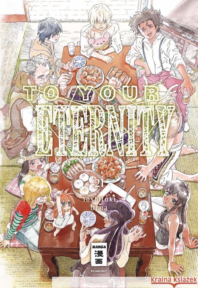 To Your Eternity 21 Oima, Yoshitoki 9783755505341 Egmont Manga