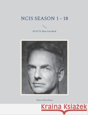 NCIS Season 1 - 18: NCIS TV Show Fan Book Klaus Hinrichsen 9783755700456