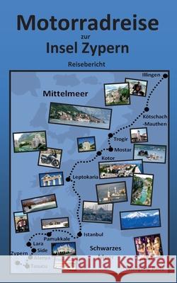 Motorradreise zur Insel Zypern Wolfgang Pade 9783755701965 Books on Demand