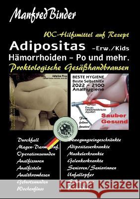 Adipositas, Hämorrhoiden Po und mehr: WC-Hilfsmittel auf Rezept, Proktologische Gesäßhandbrausen Manfred Binder 9783755709862