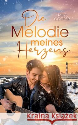 Die Melodie meines Herzens Mila Cooper 9783755725831