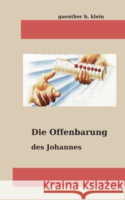 Die Offenbarung des Johannnes Guenther Klein 9783755727422