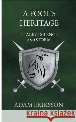 A Fool's Heritage Adam Eriksson 9783755727712 Books on Demand