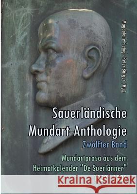 Sauerländische Mundart-Anthologie XII: Mundartprosa aus dem Heimatkalender 