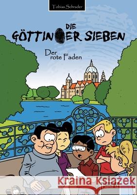 Die Göttinger Sieben: Der rote Faden Tobias Schrader 9783755740612 Books on Demand