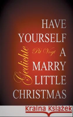 Have Yourself A Merry Little Christmas: For Mom and Dad Pit Vogt 9783755741763 Books on Demand