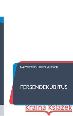 Fersendekubitus Eva Vollmann Robert Vollmann 9783755741954