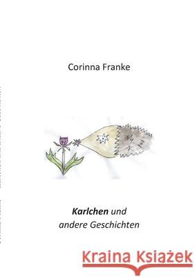 Karlchen: und andere Geschichten Franke, Corinna 9783755747802