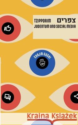 Tzipporim: Judentum und Social Media Chajm Guski 9783755748045