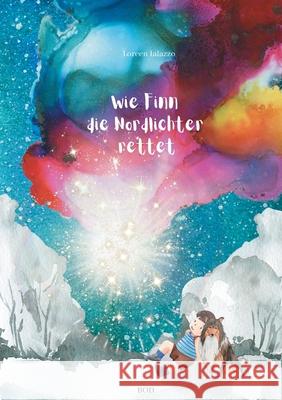 Wie Finn die Nordlichter rettet Loreen Ialazzo 9783755755371 Books on Demand
