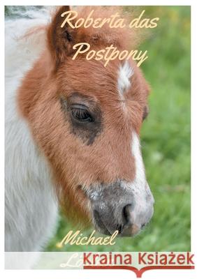 Roberta das Postpony Michael Löblein 9783755756569 Books on Demand