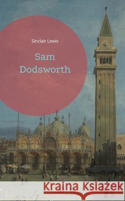 Sam Dodsworth Sinclair Lewis 9783755759935 Books on Demand