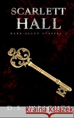 Scarlett Hall: Dark Alley Staffel 3 D S Wrights 9783755767442