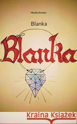 Blanka Monika Bramer 9783755772491 Books on Demand