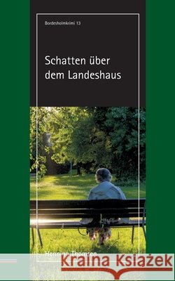 Schatten über dem Landeshaus Thomsen, Henning 9783755773818